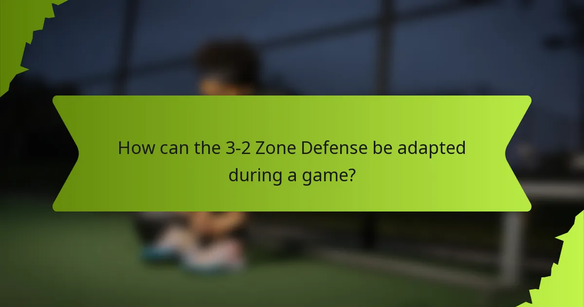 How can the 3-2 Zone Defense be adapted during a game?