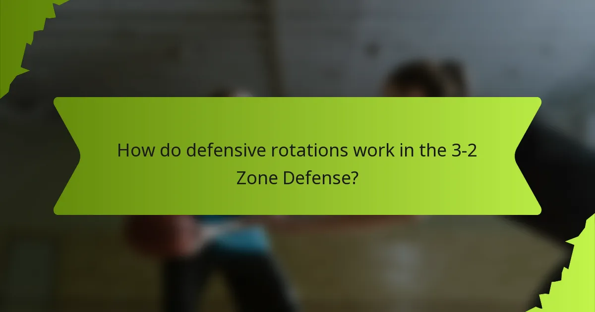 How do defensive rotations work in the 3-2 Zone Defense?