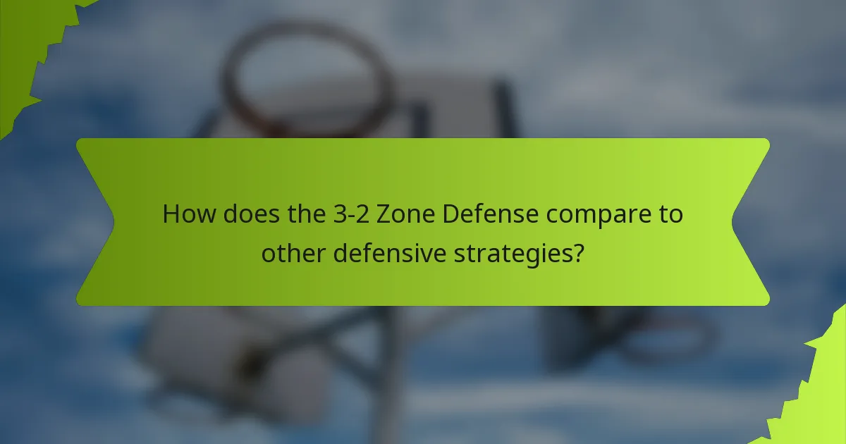 How does the 3-2 zone defense compare to other defensive strategies?