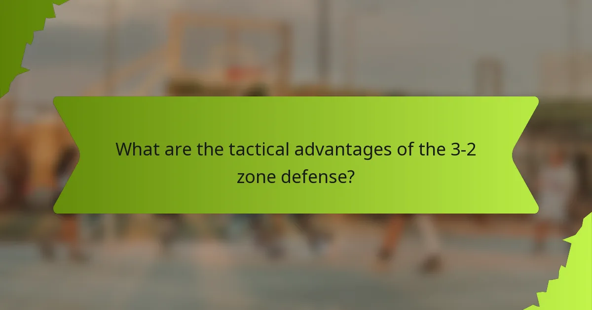 What are the tactical advantages of the 3-2 zone defense?